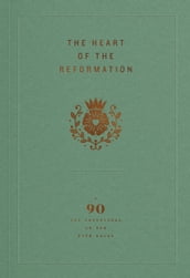 The Heart of the Reformation