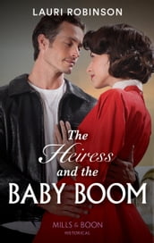 The Heiress And The Baby Boom (The Osterlund Saga, Book 2) (Mills & Boon Historical)