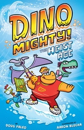 The Heist Age: Dinosaur Graphic Novel