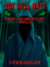 The Hell Gate (A Make your Own Decision Novella)