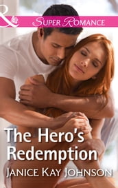 The Hero s Redemption (Mills & Boon Superromance)