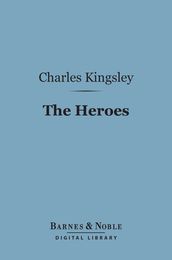 The Heroes (Barnes & Noble Digital Library)