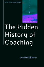 The Hidden History Of Coaching