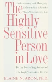 The Highly Sensitive Person in Love