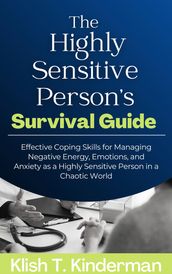 The Highly Sensitive Person s Survival Guide