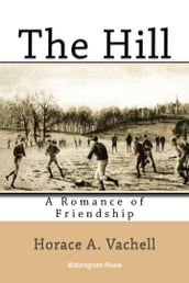 The Hill: A Romance of Friendship