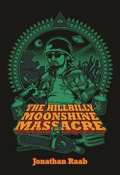 The Hillbilly Moonshine Massacre