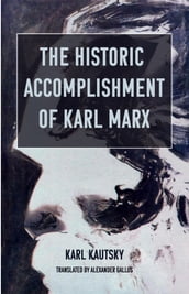 The Historic Accomplishment of Karl Marx