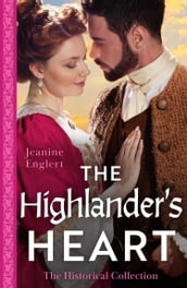 The Historical Collection: The Highlander s Heart: The Lost Laird from Her Past (Falling for a Stewart) / Conveniently Wed to the Laird