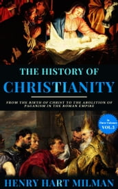 The History Of Christianity, Vol. 3.