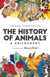 The History of Animals: A Philosophy