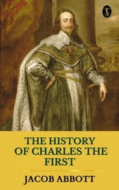 The History of Charles the First