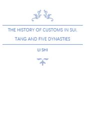 The History of Customs in Sui, Tang and Five Dynasties
