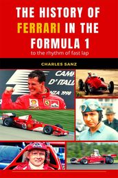 The History of Ferrari in the Formula 1 to the Rhythm of Fast Lap