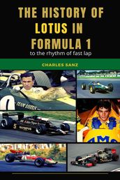 The History of Lotus in Formula 1 to the Rhythm of Fast Lap