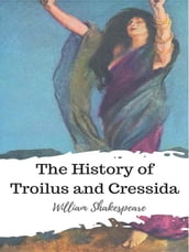 The History of Troilus and Cressida