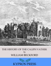 The History of the Caliph Vathek