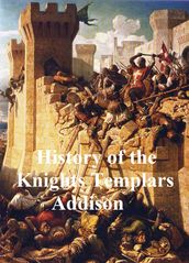 The History of the Knights Templars, The Temple Church, and the Temple