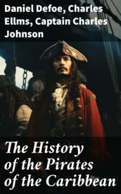 The History of the Pirates of the Caribbean