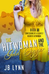 The Hitwoman and the Gold Digger