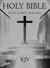 The Holy Bible, King James Version [Authorized KJV 1611]