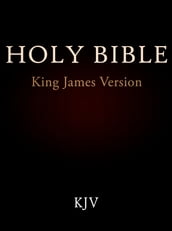 The Holy Bible, King James Version: Authorized KJV 1611