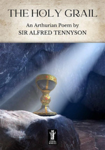 The Holy Grail - Alfred Tennyson