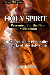 The Holy Spirit Presented to the New Millennium.