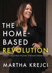 The Home-Based Revolution