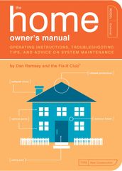 The Home Owner s Manual