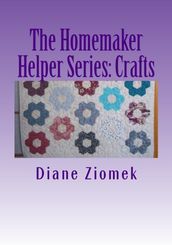 The Homemaker Helper Series: Crafts