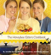 The Honeybee Sisters Cookbook