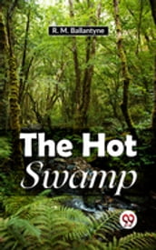 The Hot Swamp