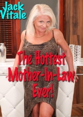 The Hottest Mother-In-Law Ever!