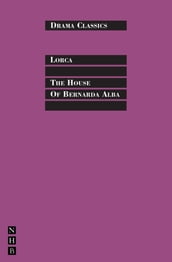 The House of Bernada Alba: Full Text and Introduction (NHB Drama Classics)