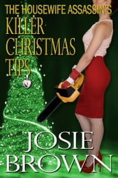 The Housewife Assassin s Killer Christmas Tips (Humorous Romantic Mystery Series, Book 3)