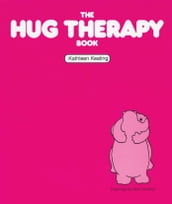 The Hug Therapy Book