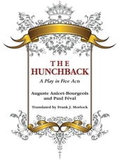 The Hunchback: A Play in Five Acts