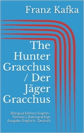 The Hunter Gracchus / Der Jäger Gracchus