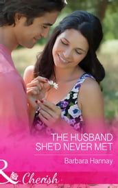 The Husband She d Never Met (Mills & Boon Cherish)