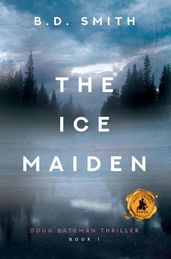 The Ice Maiden: A Fast-Paced Murder Thriller