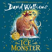 The Ice Monster: The award-winning children s book from multi-million bestseller author David Walliams