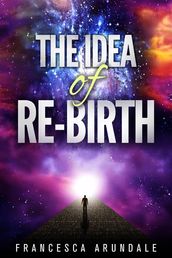 The Idea of Re-birth