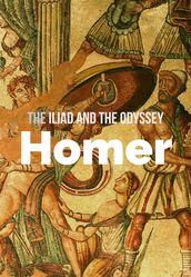 The Iliad and The Odyssey