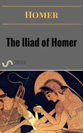 The Iliad of Homer