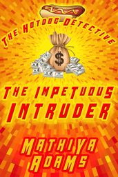The Impetuous Intruder