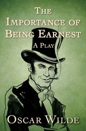 The Importance of Being Earnest