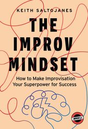 The Improv Mindset