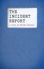 The Incident Report