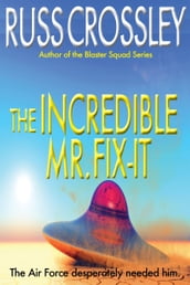 The Incredible Mr. Fix-It